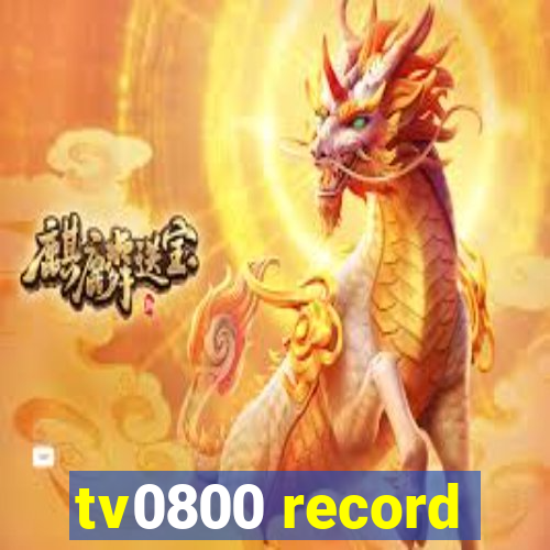 tv0800 record